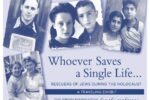Whoever Saves a Single Life... Rescuers of Jews During the Holocaust
