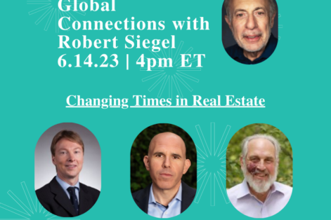 CAL_0614 Global Connections with Robert Siegel Changing Times in Real Estate May 31