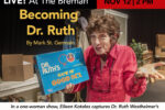 DR Ruth Live at the Breman ad copy