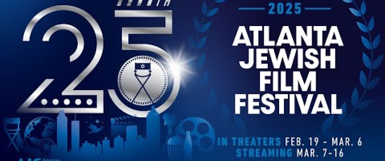 25th Annual Atlanta Jewish Film Festival | Events | Atlanta Jewish ...