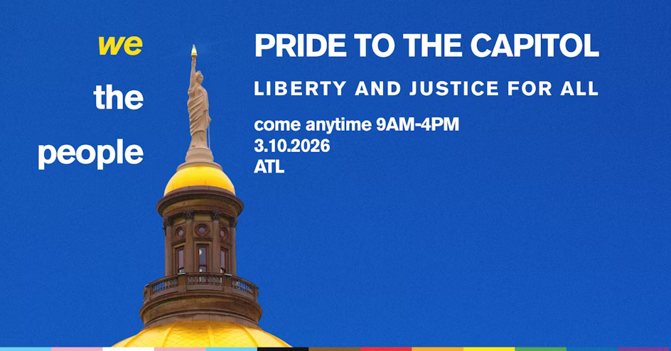 Pride to the Capitol 2026: Liberty and Justice for ALL! | Atlanta ...