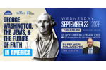 CAL_0923 George Washington, the Jews, and the Future of Faith in America with Rabbi Meir Soloveichik September 15 CAL_0923 George Washington, the Jews, and the Future of Faith in America with Rabbi Meir Soloveichik September 15