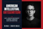 CAL_1115 Shai Davidai, American Intellectual Antisemitism November 15