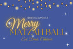 CAL_1224 Merry Matzah Ball December 15 CAL_1224 Merry Matzah Ball December 15